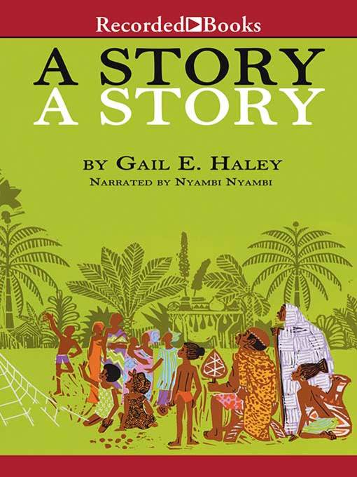 Title details for A Story, a Story by Gail Haley - Available